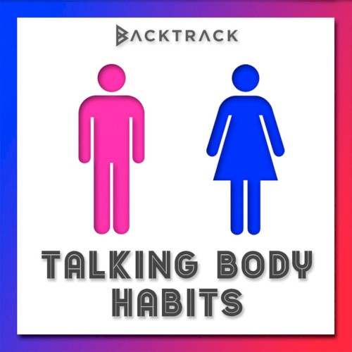 Talking Body / Habits