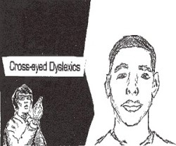 Cross Eyed Dislexics