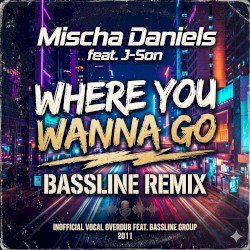 Where You Wanna Go (Bassline Remix)
