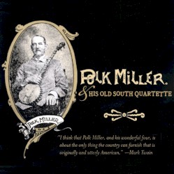 Polk Miller & His Old South Quartette
