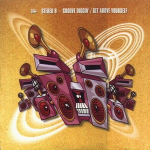 Groove Diggin' / Get Above Yourself