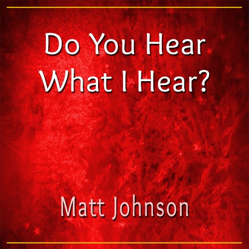 Do You Hear What I Hear?