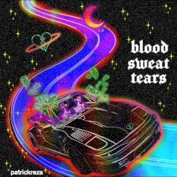 BLOOD, SWEAT, TEARS