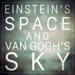 Einstein's Space and Van Gogh's Sky