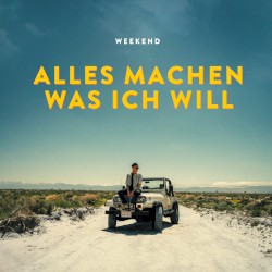 Alles machen was ich will