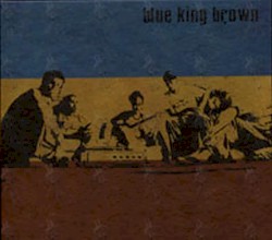Blue King Brown