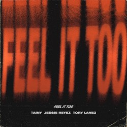 Feel It Too