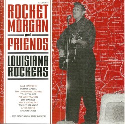 Rocket Morgan and Friends: Louisiana Rockers