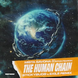 The Human Chain (Stickybuds x Exile remix)
