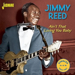 Ain't That Loving You Baby: Singles As & Bs 1953-1961