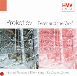 Prokofiev: Peter and the Wolf / Saint‐Saëns: The Carnival of the Animals / Britten: The Young Person's Guide to the Orchestra