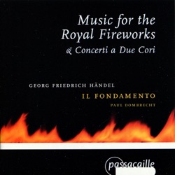 Music for the Royal Fireworks / Concerti a Due Cori