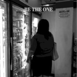 Be The One