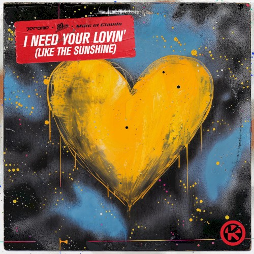 I Need Your Lovin’ (Like the Sunshine)
