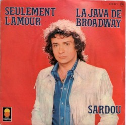 Seulement l'amour / La Java de Broadway