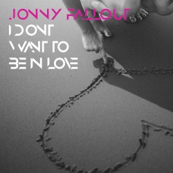 I Don’t Want to Be in Love