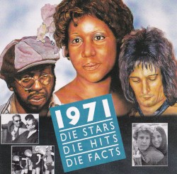 1971 – Die Stars – Die Hits – Die Facts