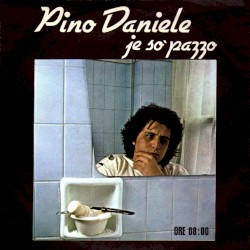 Je so' pazzo / Putesse essere allero