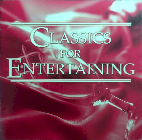 Classics for Entertaining, Volume 1