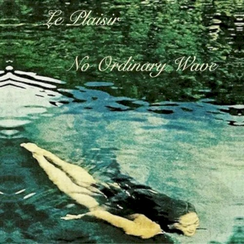 No Ordinary Wave