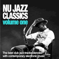 Nu Jazz Classics, Volume One