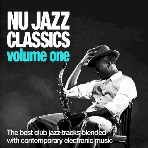 Nu Jazz Classics, Volume One