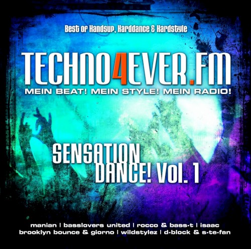 Techno4ever.fm Sensation Dance! Vol. 1