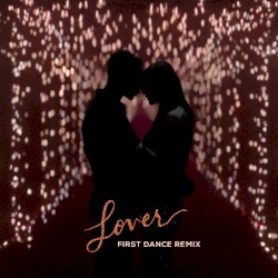 Lover (First Dance remix)