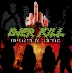 Fuck You and Then Some / Feel the Fire