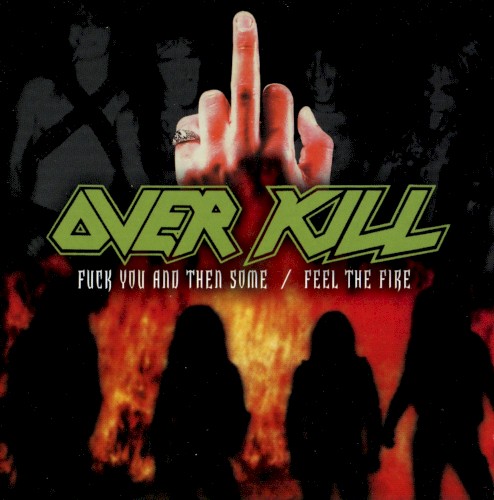 Fuck You and Then Some / Feel the Fire