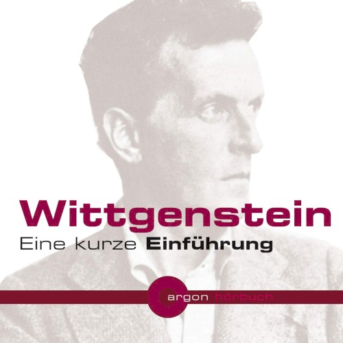Wittgenstein: Eine kurze Einführung