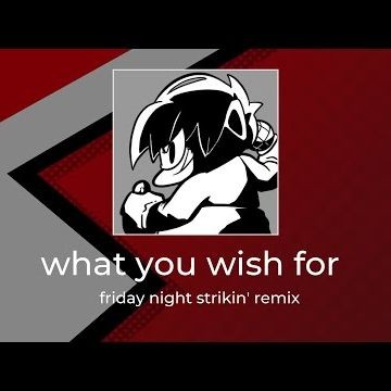 What You Wish For (Friday Night Strikin remix)
