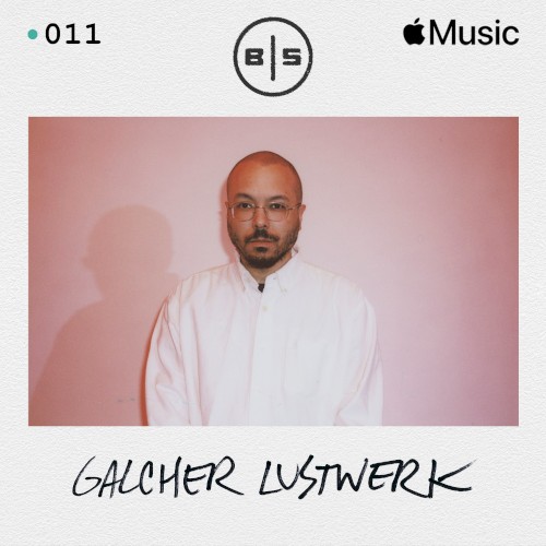 Beats in Space 011: Galcher Lustwerk