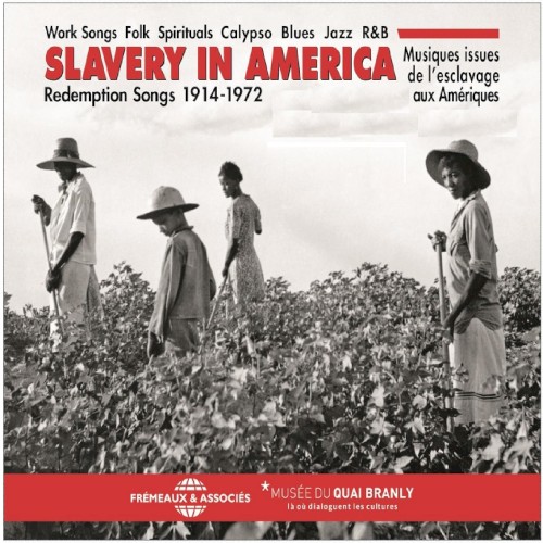 Slavery in America: Redemption Songs 1914–1972