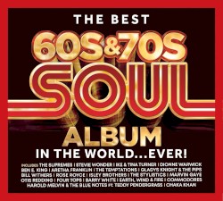 The Best 60s & 70s Soul Album in the World... Ever!
