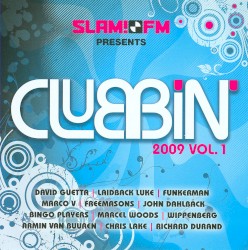 SLAM!FM presents Clubbin' 2009, Volume 1