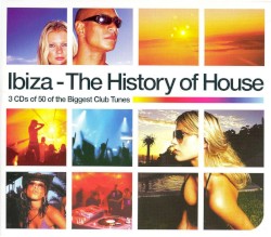 Ibiza: The History of House