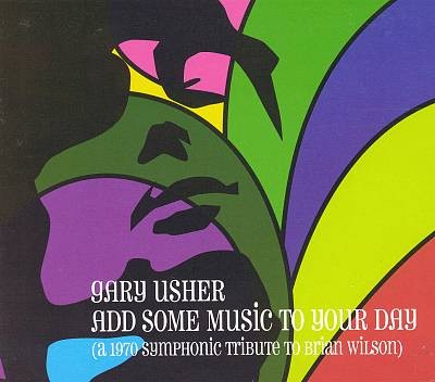 Add Some Music To Your Day (A 1970 Symphonic Tribute To Brian Wilson)