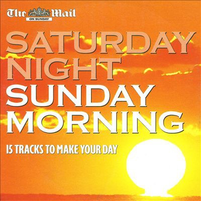 Saturday Night Sunday Morning