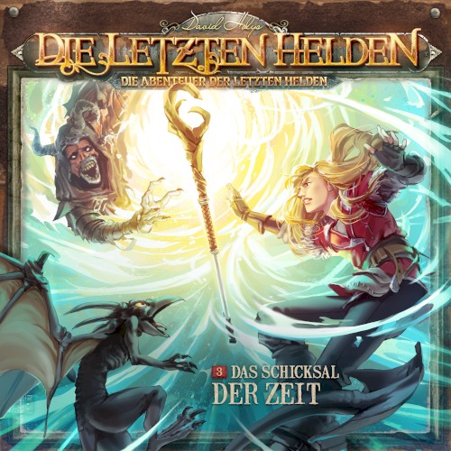 Die Abenteuer der Letzten Helden 3: Das Schicksal der Zeit