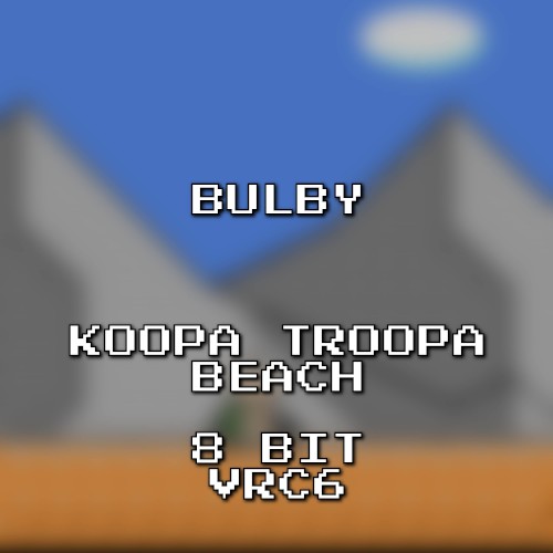 Koopa Troopa Beach 8 Bit VRC6 (Mario Kart 64)
