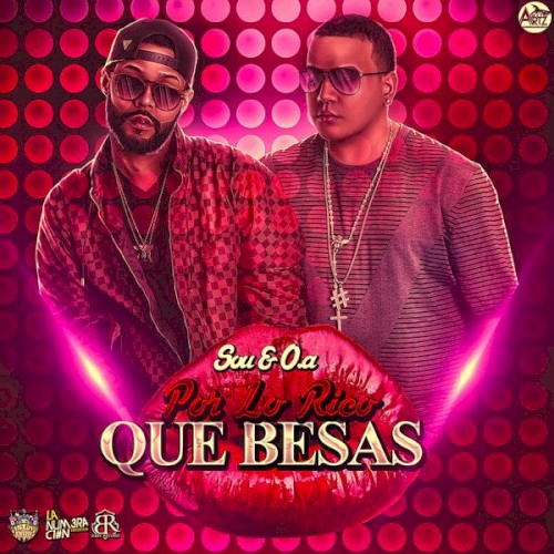 Por lo rico que besas