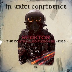 REAKTOR (The Controlled Fusion Remixes)