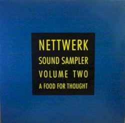 Nettwerk Sound Sampler, Volume 2: A Food for Thought