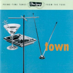 Ultra-Lounge, Volume 13: TV Town