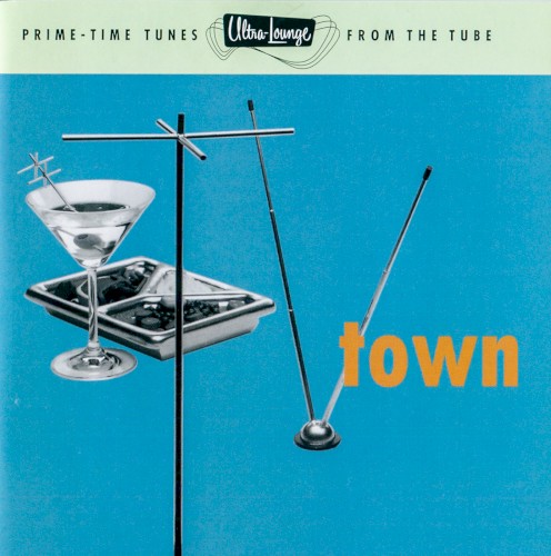 Ultra-Lounge, Volume 13: TV Town
