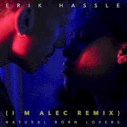 Natural Born Lovers (I M Alec remix)