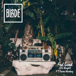 Feel Good (It’s Alright)