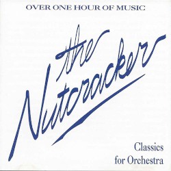 The Nutcracker: Classics for Orchestra