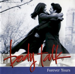 Body Talk: Forever Yours